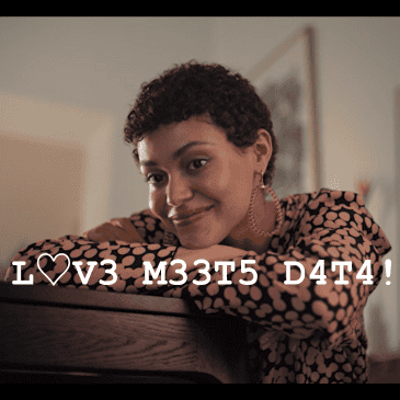 L♡V3 M33T5 D4T4!
